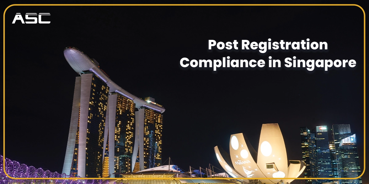 Post Registration Compliance in Singapore